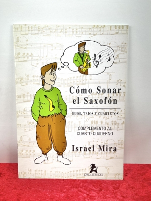 Wie man das Saxophon erklingen lässt Israel Mira (in Spanisch)