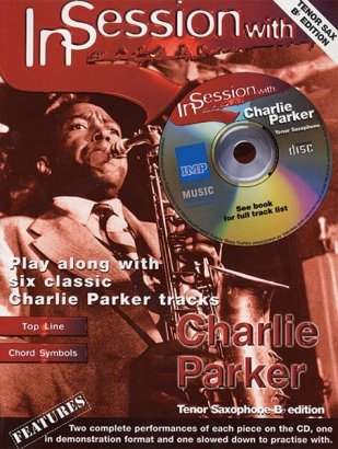 In Session with Charlie Parker Tenor Sax Bb Edition